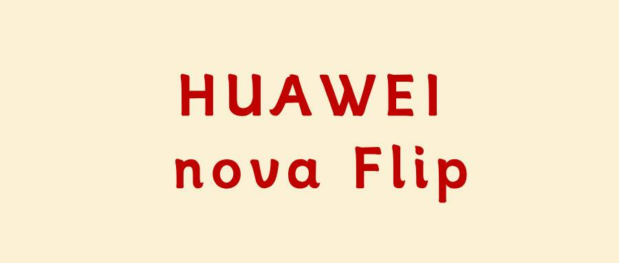 HUAWEI nova Flip 